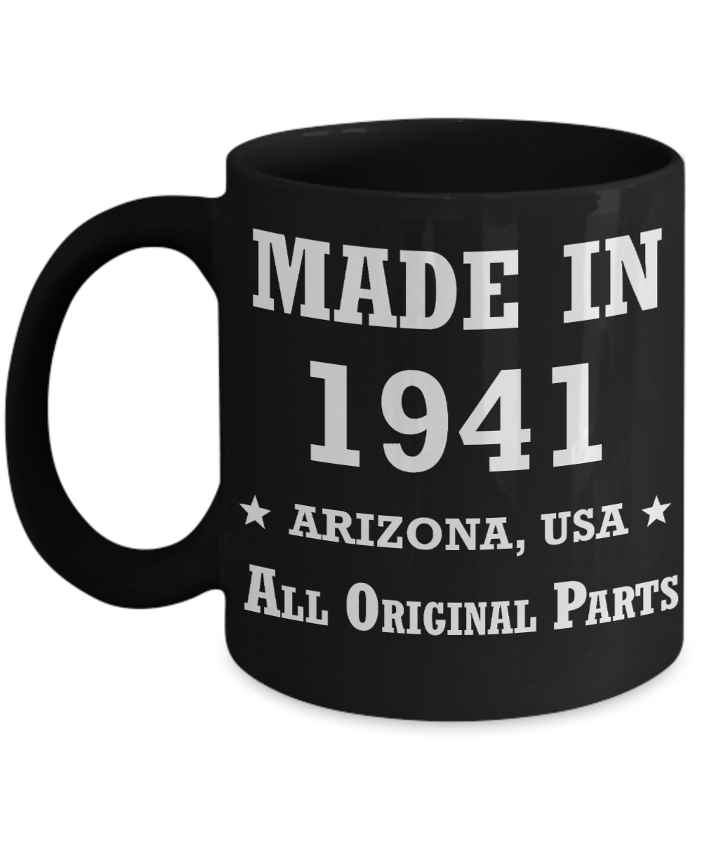 78th birthday gifts for women - Made in 1941 All Original Parts Arizona - Best 78th Birthday Gifts for family Ceramic Cup Black, Funny Mugs Gift Ideas 11 Oz