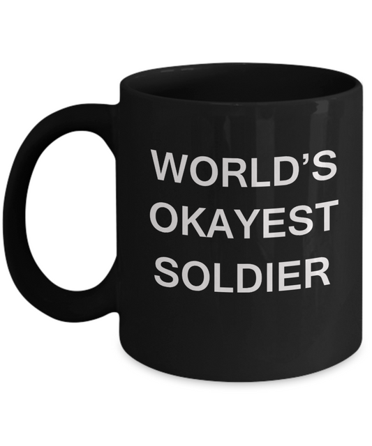 World's Okayest Soldier - Black Porcelain Coffee Cup,Premium 11 oz Funny Mugs Black coffee cup Gifts Ideas