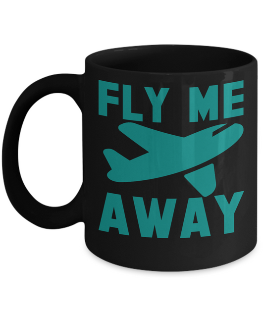 Traveler Coffee Mug, Fly Me Away-Black Porcelain Coffee Mug 11 oz For Dad, Mom, Son, Daughter, Traveler