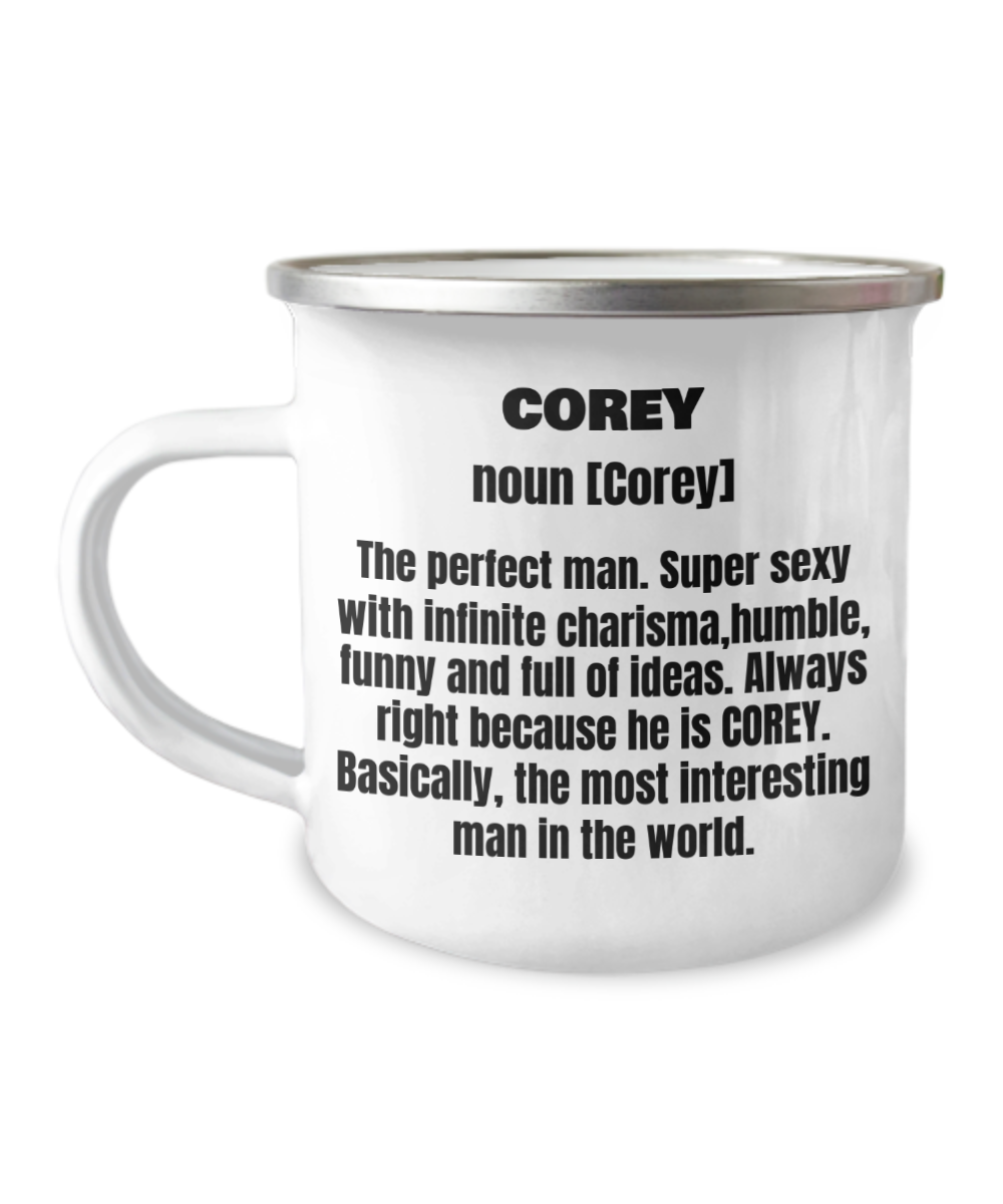 Corey First Name Adult Definition -12 Oz Stainless Steel Enamel Finish White Camper Coffee Mug