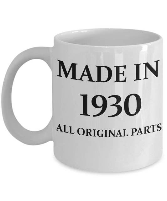 1930 birthday gifts for men cd & women, 88th Birthday Gifts - Made in 1930 All Original Parts - White Porcelain Coffee Cup,Premium 11 oz Funny Mugs White coffee cup Gifts Ideas