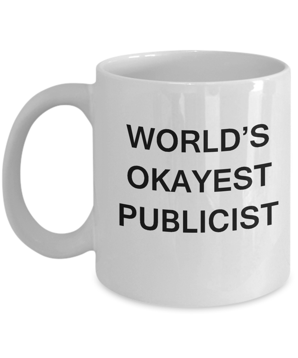 Funny Mug - World's Okayest Publicist - Porcelain White coffee mugs 11 oz