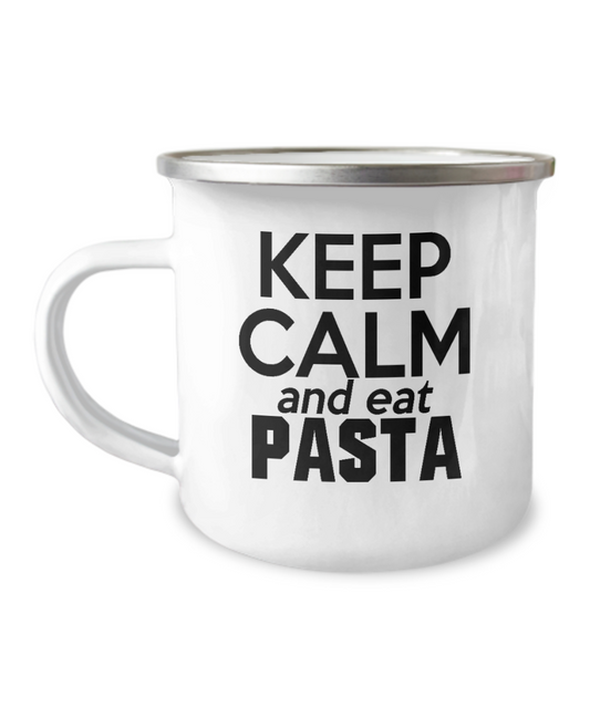 Keep Calm And Eat Pasta - 12 Oz Stainless Steel Enamel Finish White Camper Coffee Mug