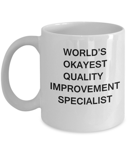 World's Okayest Quality improvement specialist - White coffee mugs 11 oz