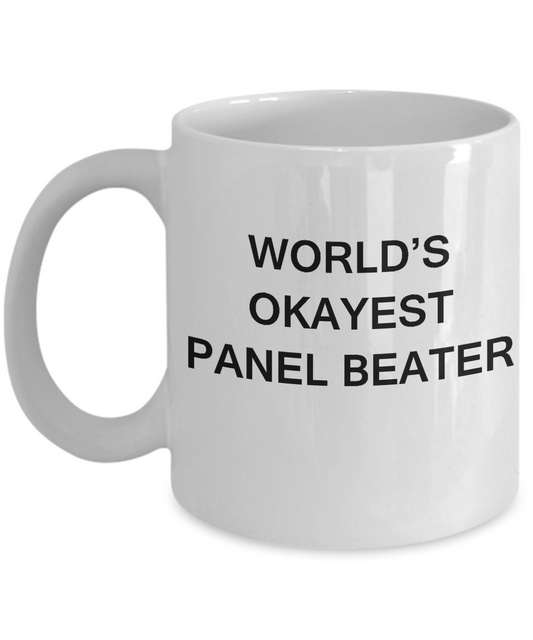 Funny Mug - World's Okayest Panel Beater - Porcelain White coffee mugs 11 oz