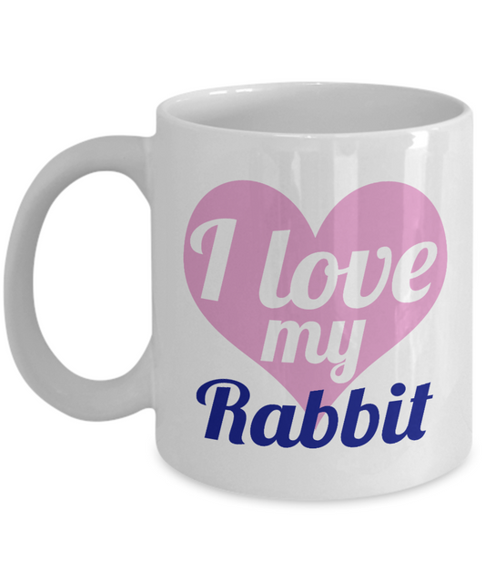 Rabbit Lover coffee Mug, I Love My Rabbit - White Porcelain Coffee Mug 11 Oz