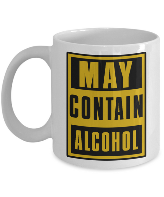Might Be Coffee or Alcohol Coffee Mug, May Contain Alcohol-White Porcelain Coffee Mug 11 oz