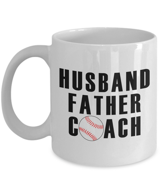 Baseball Coach Coffee Mug, Husband Father Coach-White Porcelain Coffee Mug 11 oz for Baseball Coach, Dad, Husband