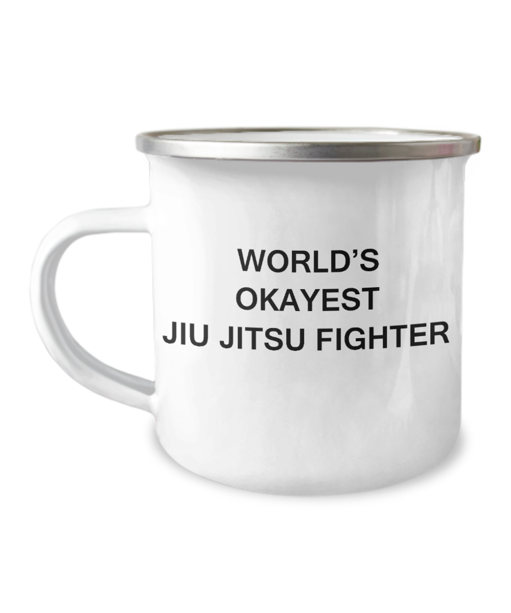 World's Okayest Jiu Jitsu Fighter -12 Oz Stainless Steel Enamel Finish White Camper Coffee Mug