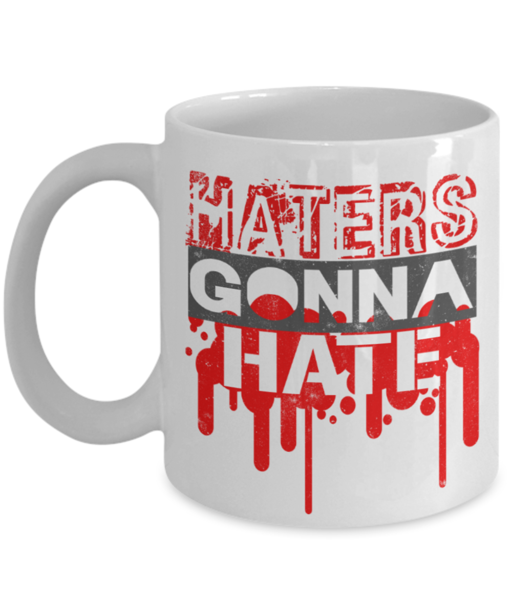 Success Lovers Mugs, Haters gonna hate - Funny White Porcelain Coffee 11 oz