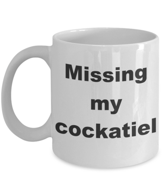 Missing my cockatiel - White Porcelain Coffee 11 oz