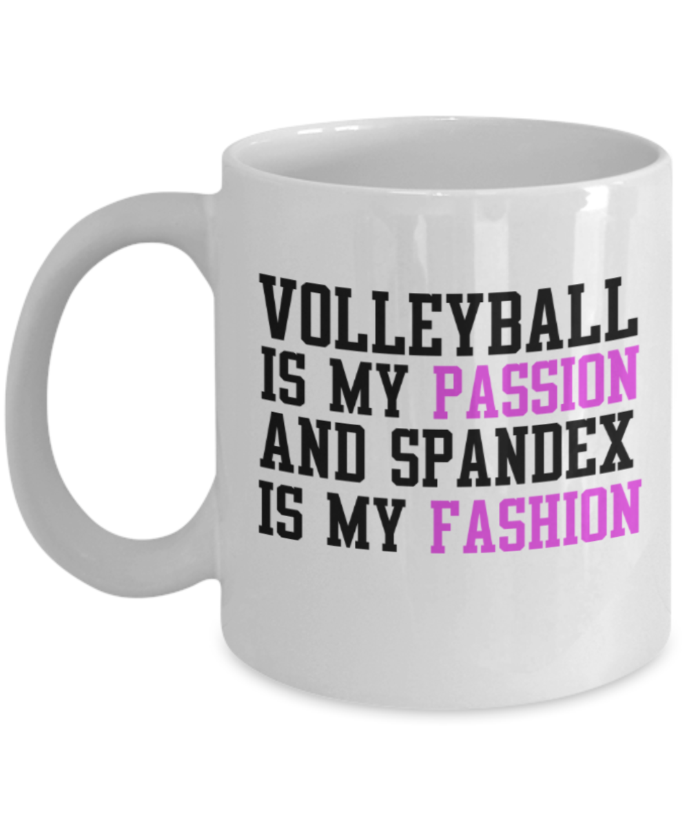 Volleyball Lovers mugs, Volleyball is my Passion and Spandex is my passion - Funny White Porcelain Coffee 11 oz