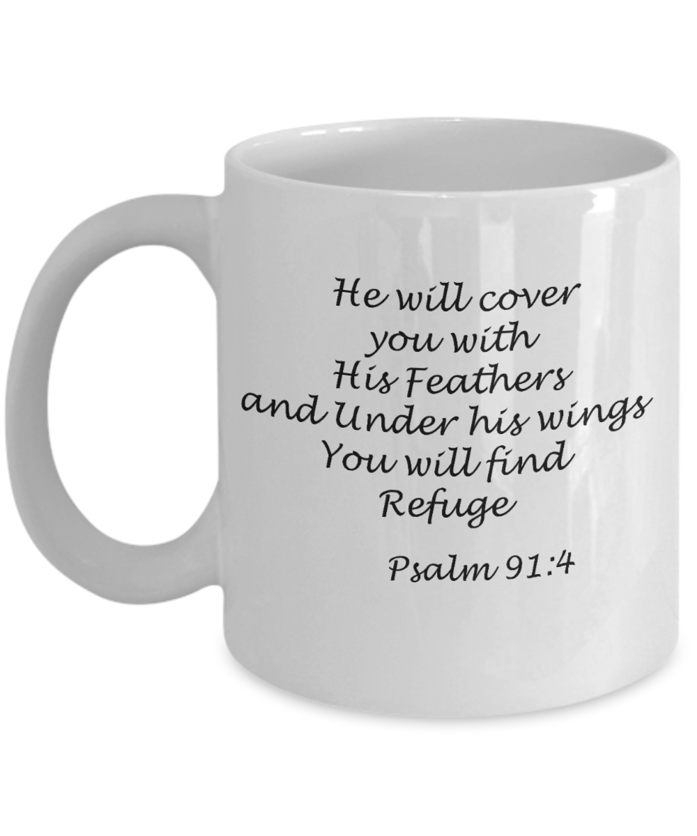 Psalm 91:4 bible quotes, He will cover you with his feathers - White Coffee Mug Tea Cup 11 oz Gift