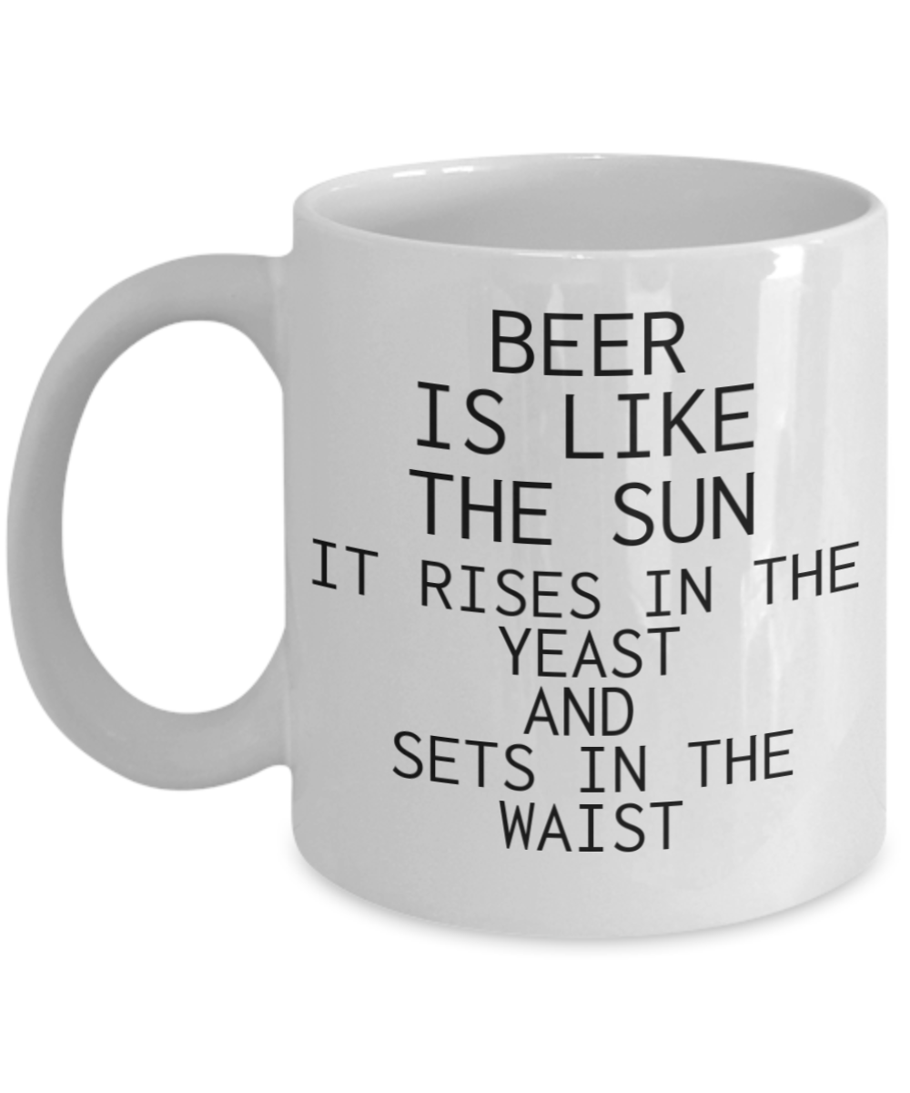 Beer Is Like Sun, Beer Lover, Alcohol Lover, Funny Mug, Dad Mug, Love Beer-White Ceramic Coffee Mug 11 oz