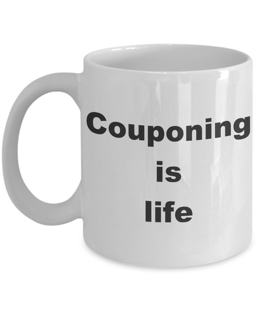 Coupon Collector Gift Coffee mug,Couponing is life-White Coffee Mug 11 oz