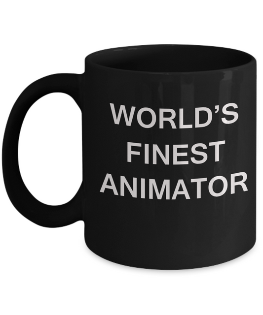 World's Finest Animator - Gifts For Animator - Porcelain Black coffee mugs 11 oz