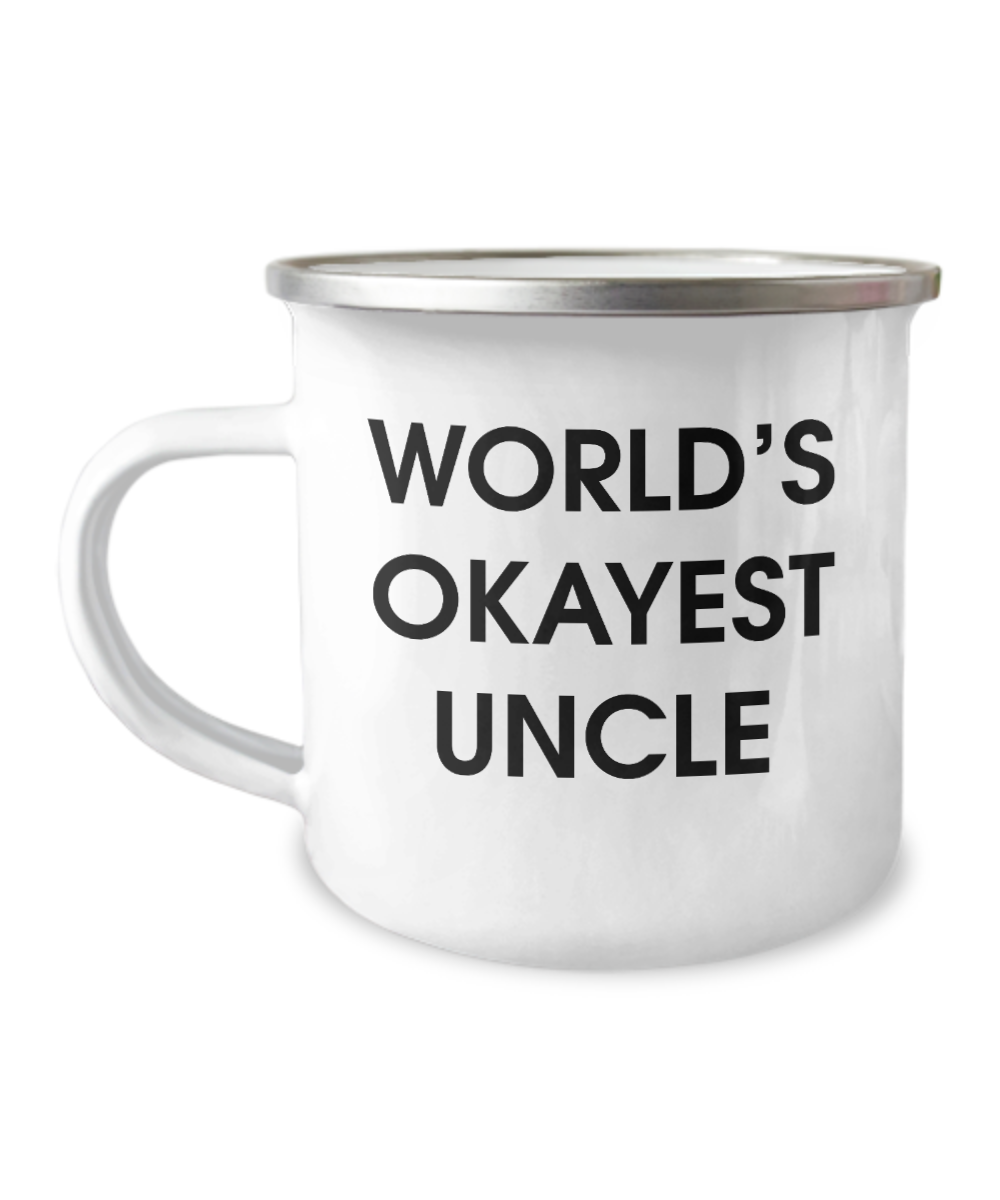 Funny coffee mugs , World's Okayest Uncle -12 Oz Stainless Steel Enamel Finish White Camper Coffee Mug