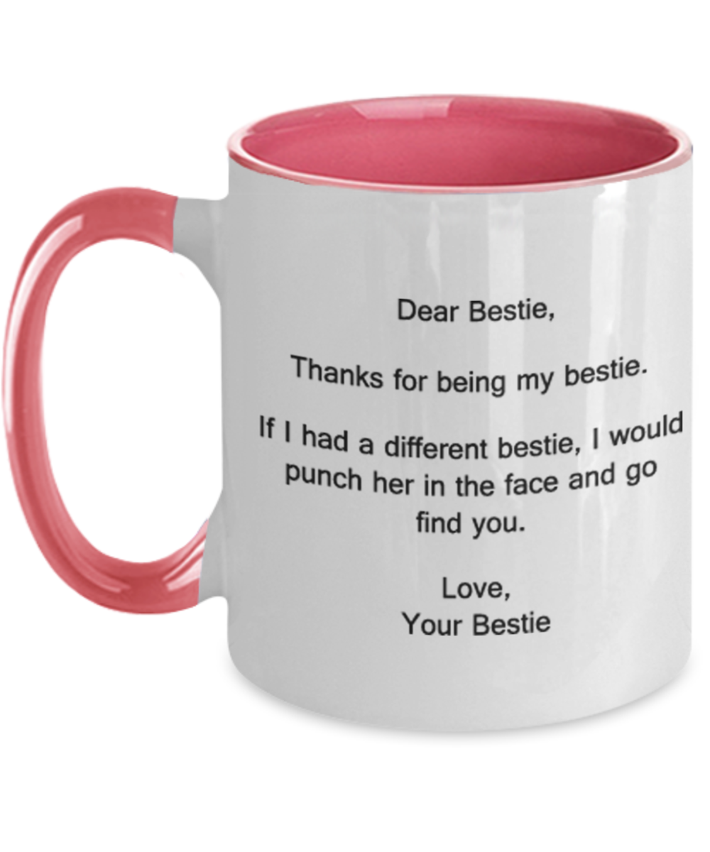 Dear Bestie Thank You for Being My Bestie - Bestie Two Tone Mug, Tea Cup 11 OZ Two Tone Mugs