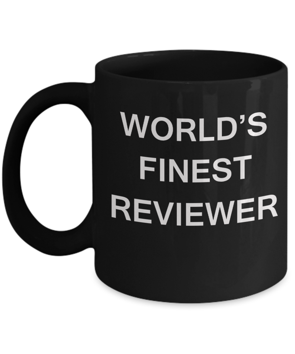 World's Finest Reviewer - Gifts For Reviewer - Black coffee mugs 11 oz