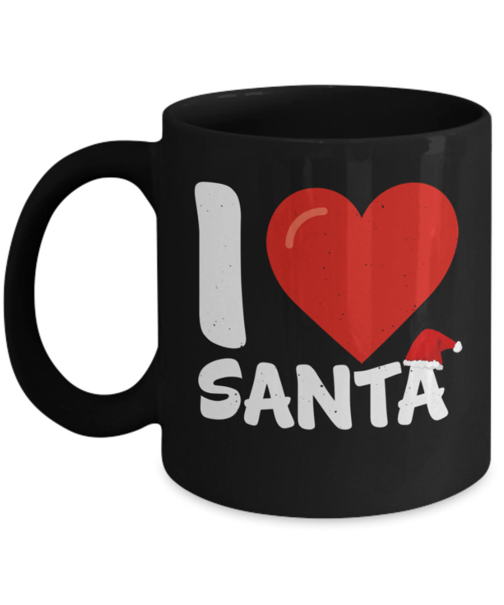 Christmas gift ideas, I love Santa - Funny Black Porcelain Coffee Mug Cute Ceramic Cup 11 oz