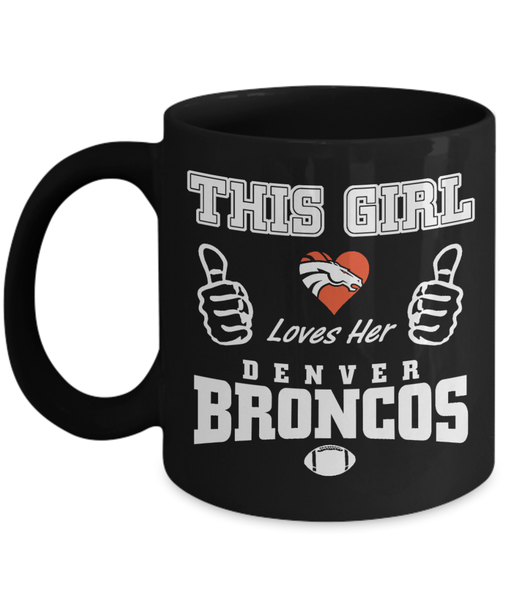 Football Fan Gift Coffee mug, This Girl Loves Her Denver Broncos-Black Porcelain Coffee Mug 11 oz For Football Player, Football Lover, Fan, NFL, Girlfriend, Boyfriend, Valentines Day, Gift