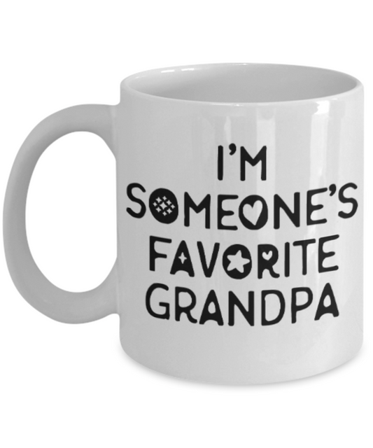 Grandpa gift mugs, I'm someone's favorite Grandpa - Funny White Porcelain Coffee Mug Cute Ceramic Cup 11 oz