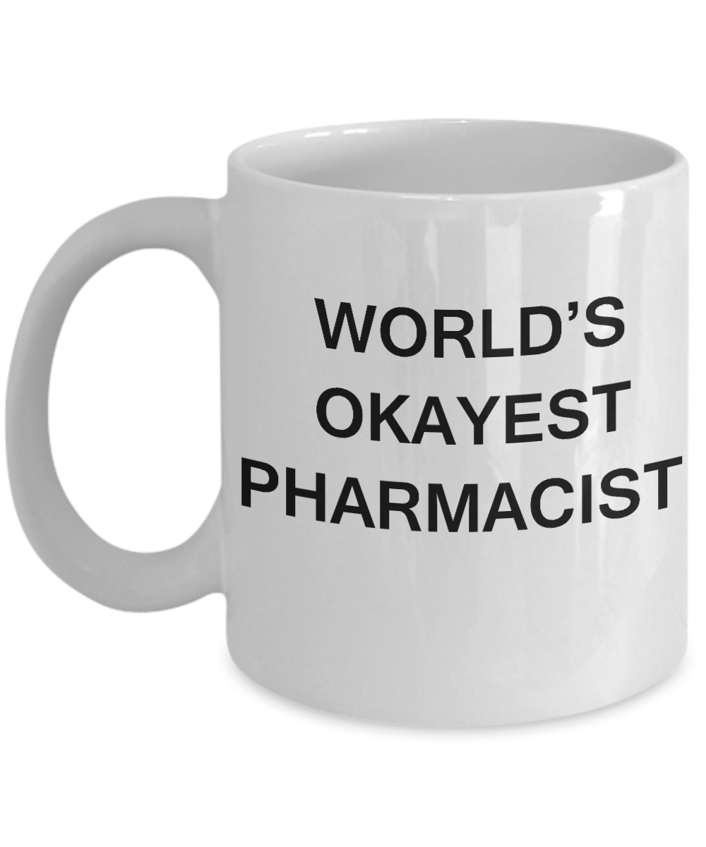 Pharmacist Coffee Mugs - World's Okayest Pharmacist White coffee mugs 11 oz