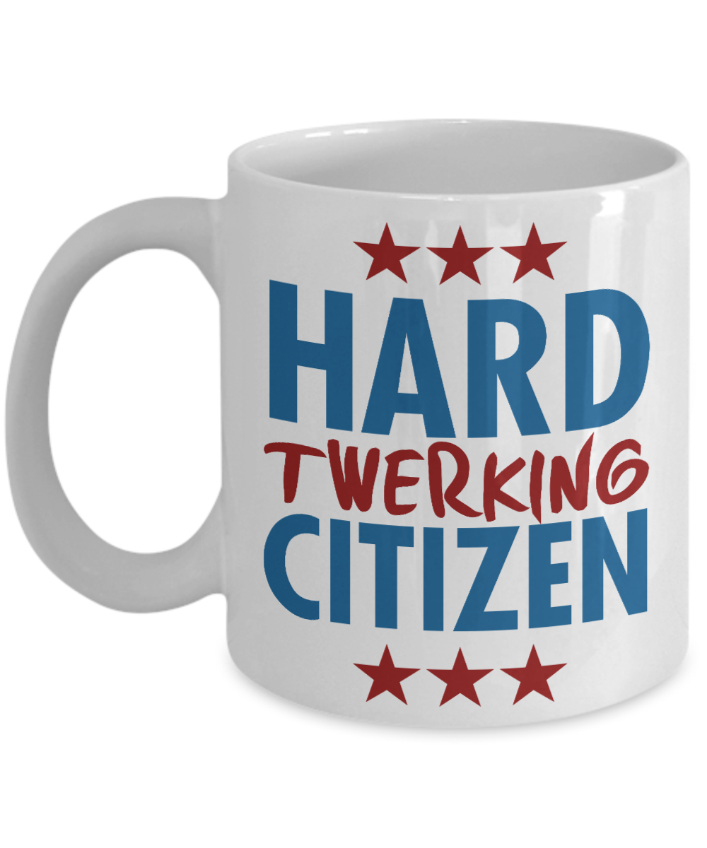 Super Dancer Coffee Mug, Hard Twerking Citizen-White Porcelain Coffee Mug 11 oz For Daughter,Teen,Women, Girlfriend
