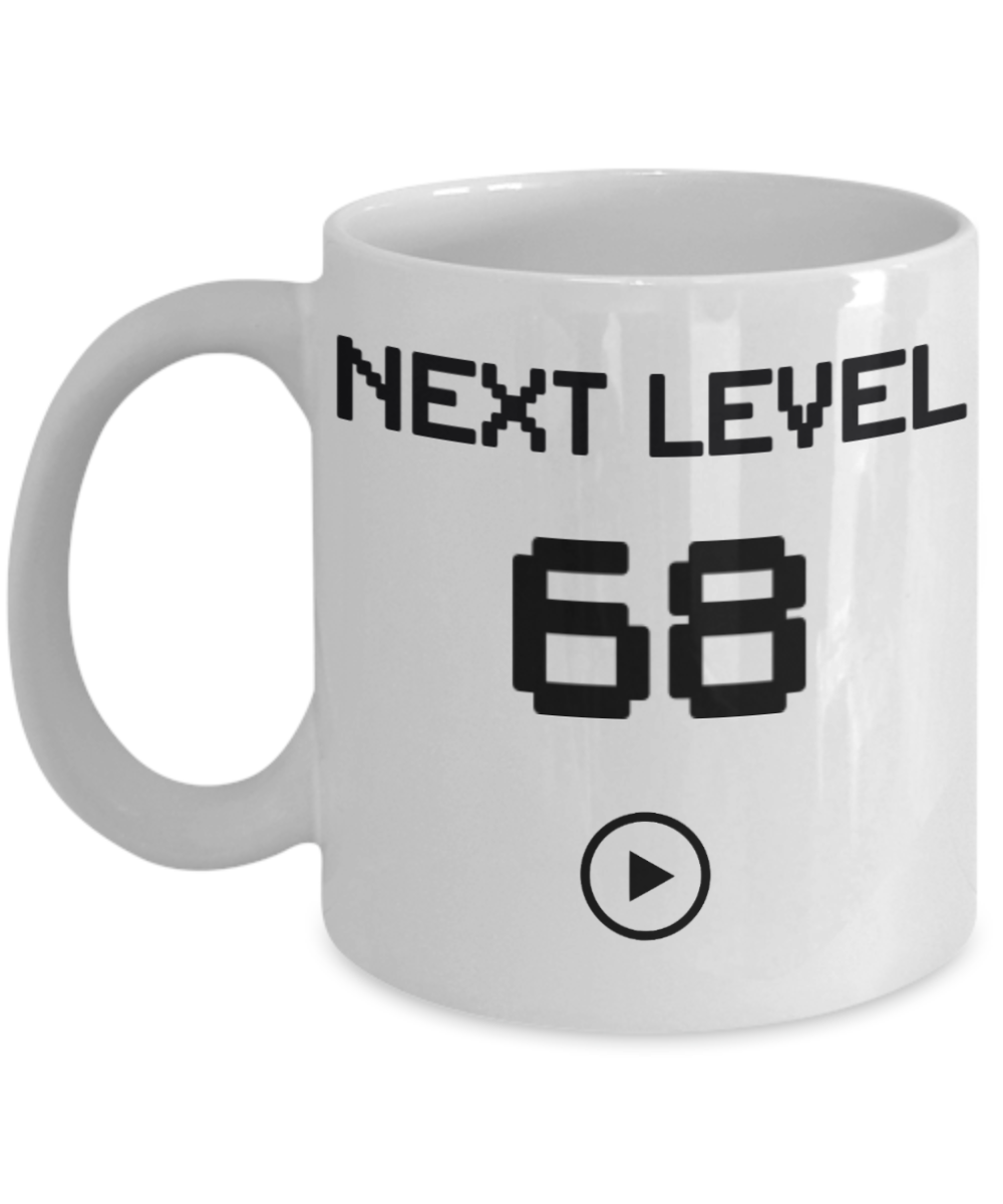 68th Birthday Coffee Mug, Next Level 68, Gamer Coffee Mug, Birthday Mug- White Porcelain Coffee Mug 11 Oz Birthday Coffee Mug