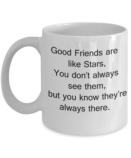 3best friend gifts - Good Friends are like Stars - White Porcelain Coffee Cup,Premium 11 oz Funny Mugs White coffee cup Gifts Ideas