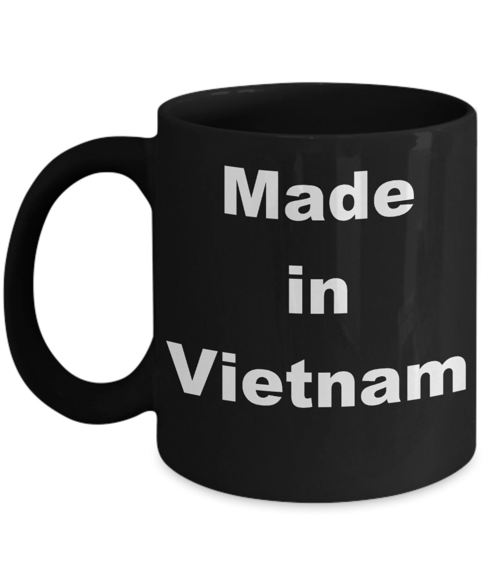 Vietnam - Made in Vietnam - Black Porcelain Coffee Cup,Premium 11 oz Funny Mugs Black coffee cup Gifts Ideas