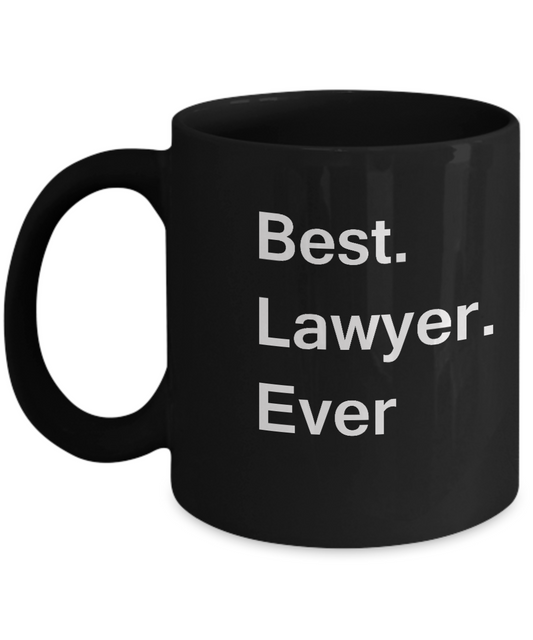 Best Lawyer Ever Black Mugs - Funny Valentine coffee mugs - Black coffee mugs 11 oz