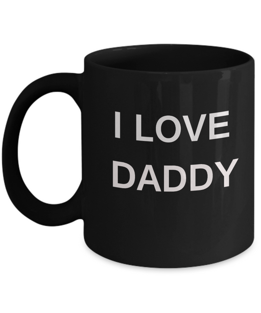 Gifts for Dad, I Love Daddy - Porcelain Black Funny Premium Coffee Mug & Gift Mugs 11 OZ