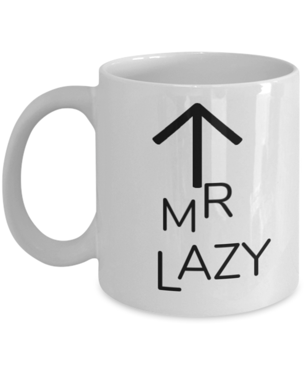 Mr lazy mug, Mr Lazy - White Porcelain Coffee 11 oz