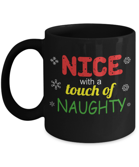 Christmas gift ideas, Nice with touch of naughty - Funny Black Porcelain Coffee Mug Cute Ceramic Cup 11 oz
