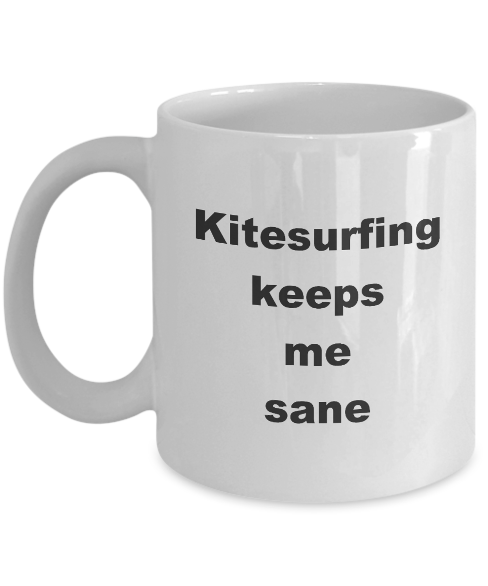 Kitesurfing Coffee Mug,Kitesurfing keeps me sane-White Coffee Mug 11 oz