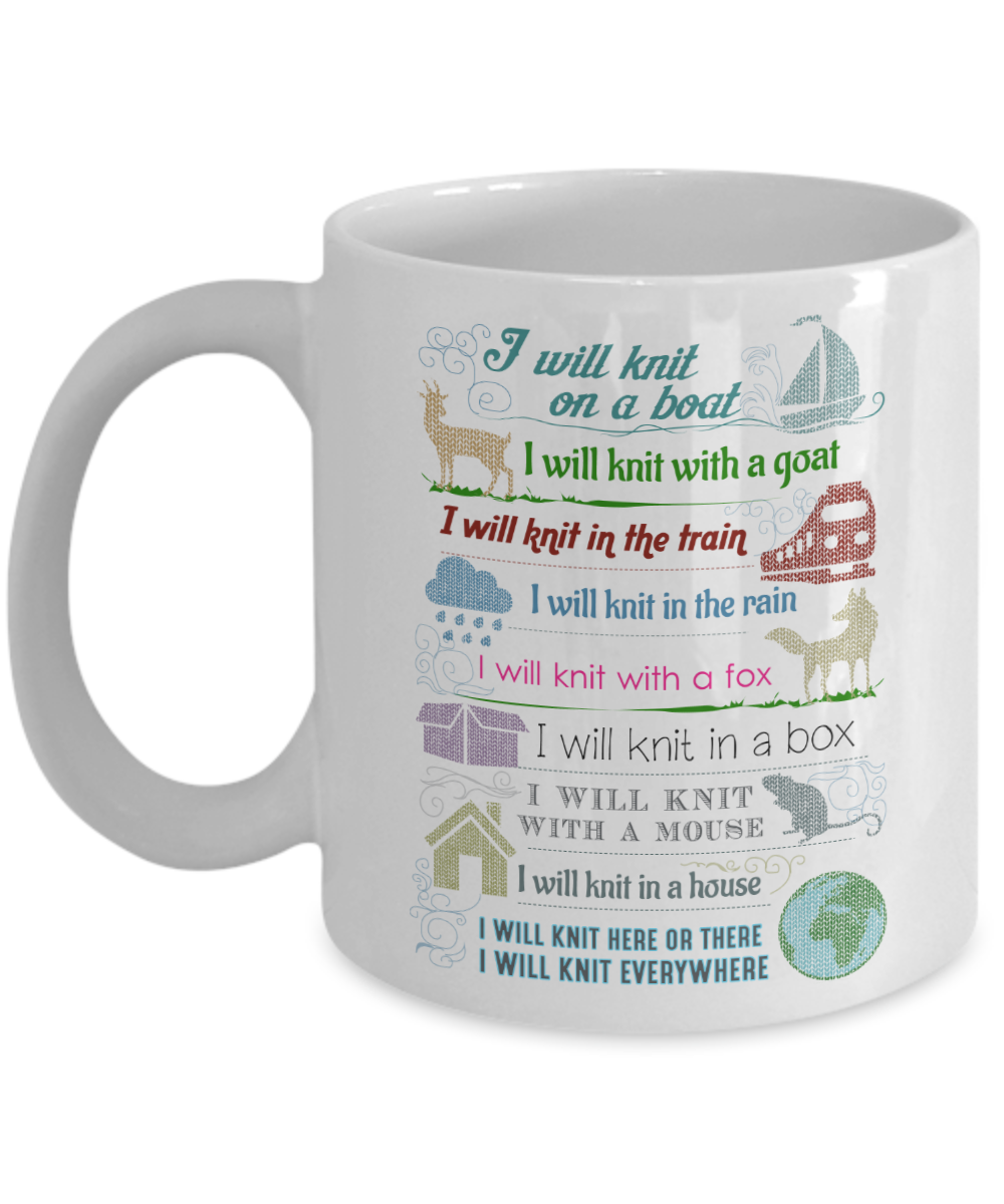 I will knit on a boat, I will knit with a goal - Funny White Porcelain Coffee Mug Cute Ceramic Cup 11 oz