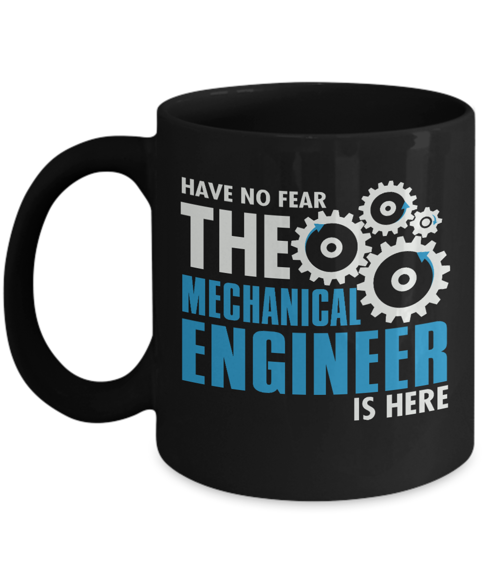 Engineer Coffee Mug, No Fear The Mechanical Engineer Is Here-Black Porcelain Coffee Mug 11 oz For Engineer,Engineering,Student,Graduate