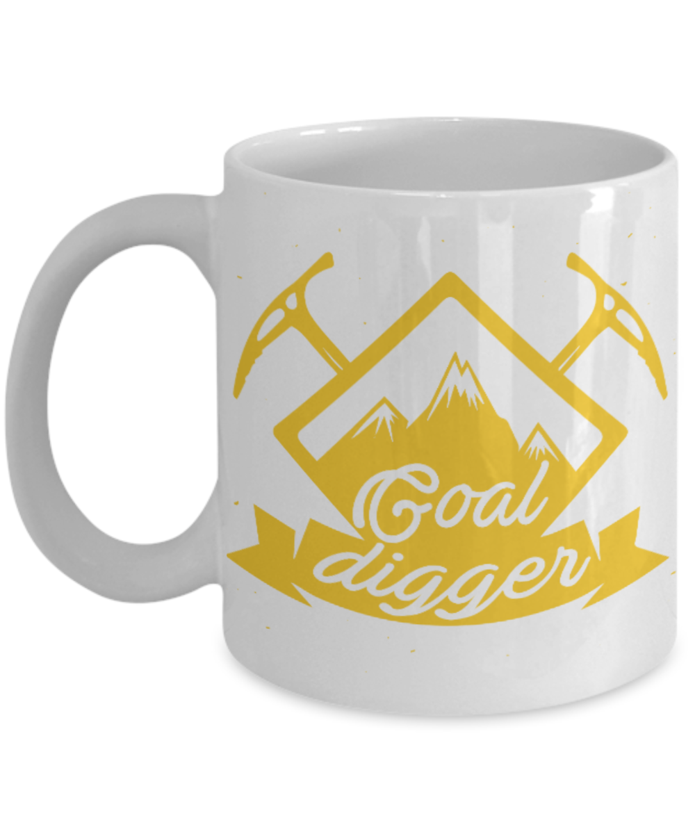 Fashion/Trends Lovers mugs , Coal Digger - White Coffee Mug Porcelain Tea Cup 11 oz - Great Gift