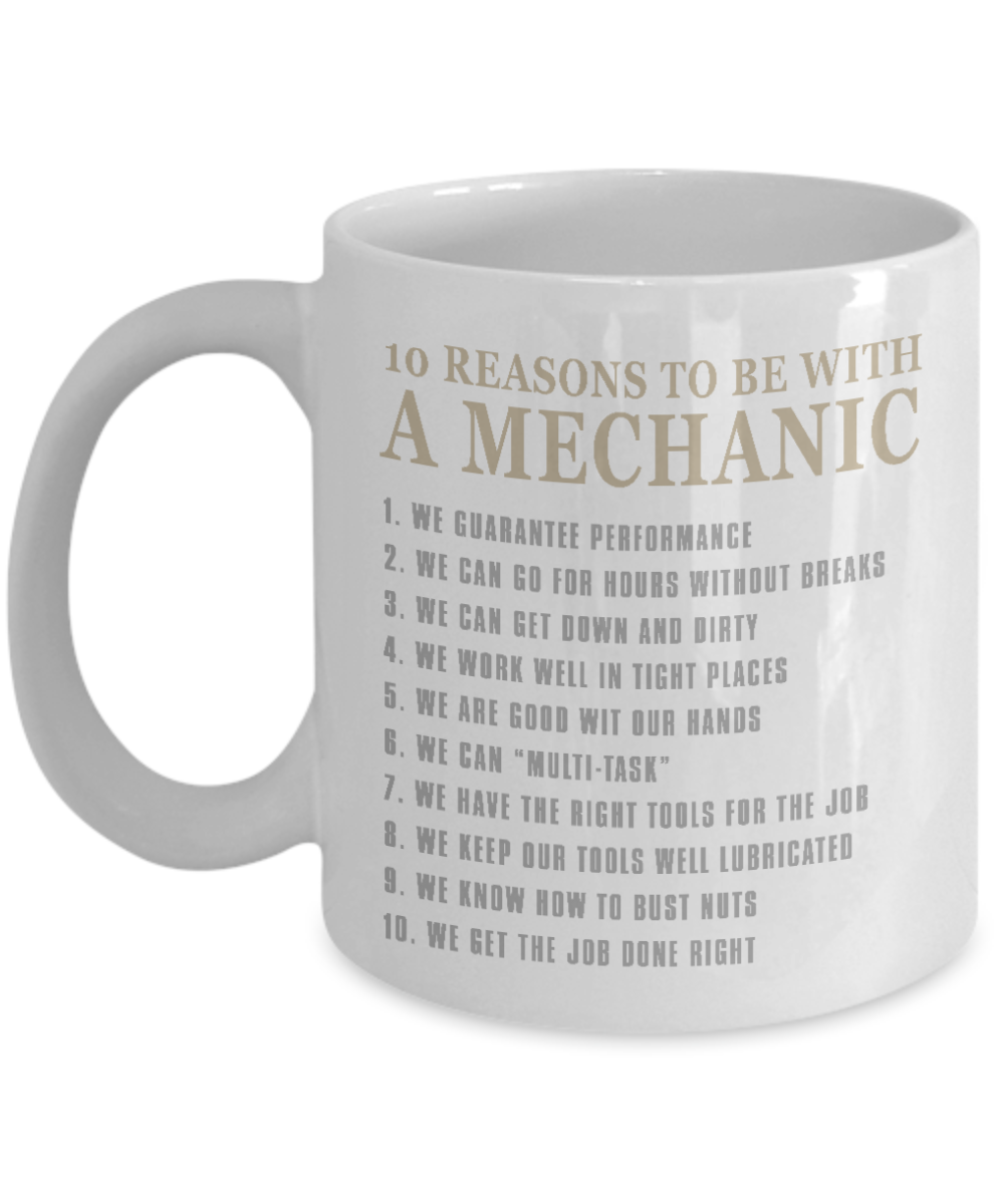 Word's Best Mechanic Coffee Mug, 10 Reasons To Be With A Mechanic-White Porcelain Coffee Mug 11 oz For Mechanic, Workshop, Husband,Dad