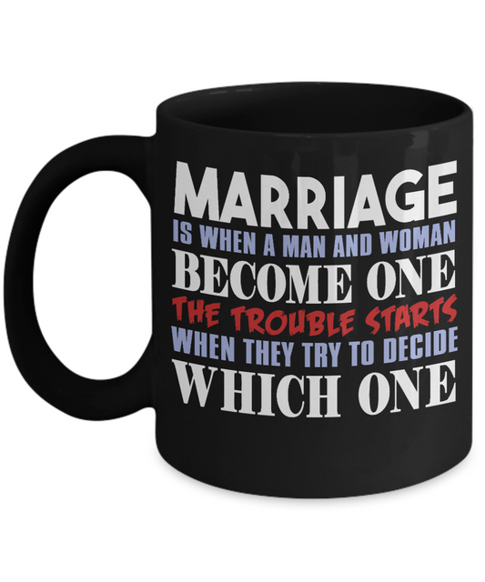 Wifey And Hubby Coffee Mug, Marriage Is When A Man And Women Become One-Black Porcelain Coffee Mug 11 oz