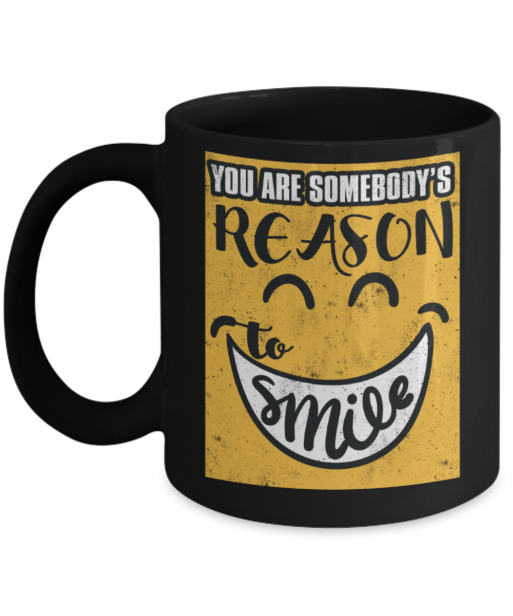Smile Lovers Mugs, You're somebody's reason to smile - Funny Black Porcelain Coffee 11 oz
