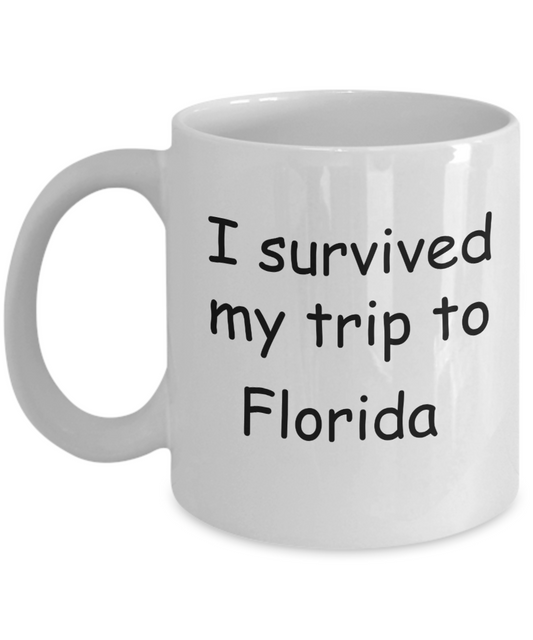 Patriotic coffee mugs , I survived my trip to Florida - White Coffee Mug Tea Cup 11 oz Gift