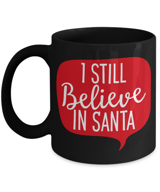 Knightmare before christmas mug - I still believe in Santa - Funny Christmas Gifts Mugs, Christmas Gifts for family Ceramic Cup Black, Funny Mugs Gift Ideas 11 Oz