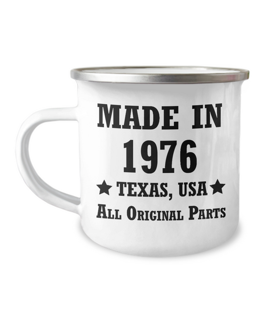 44th  birthday Coffee Mug for men - Made in 1976 Texas All Original -Premium  12 Oz Stainless Steel Enamel Finish White Camper Coffee Mug
