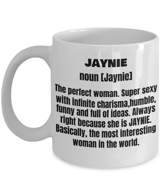 Jaynie First Name Adult Definition - Funny White Porcelain Coffee Mug Cute Ceramic Cup 11 oz