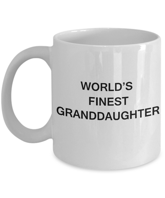 World's Finest Granddaughter - Granddaughter Gift White coffee mugs 11 oz