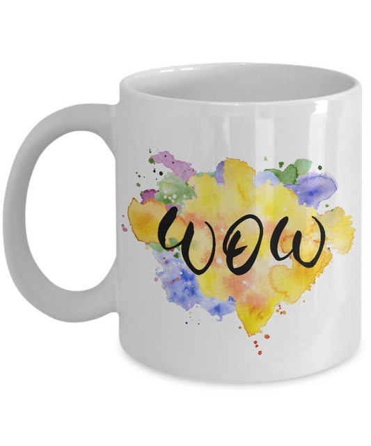 Motivational quote wow white coffee mugs 11oz
