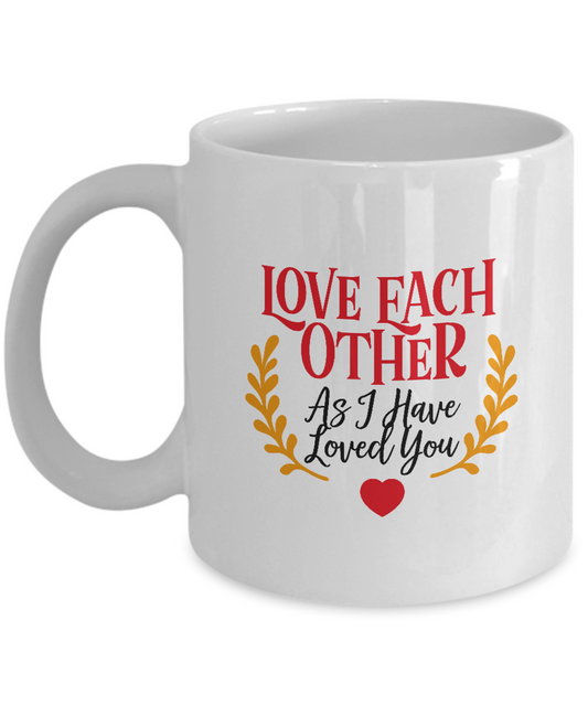 Love each other as I have Loved you white mugs - Funny Christmas White coffee mugs 11 oz