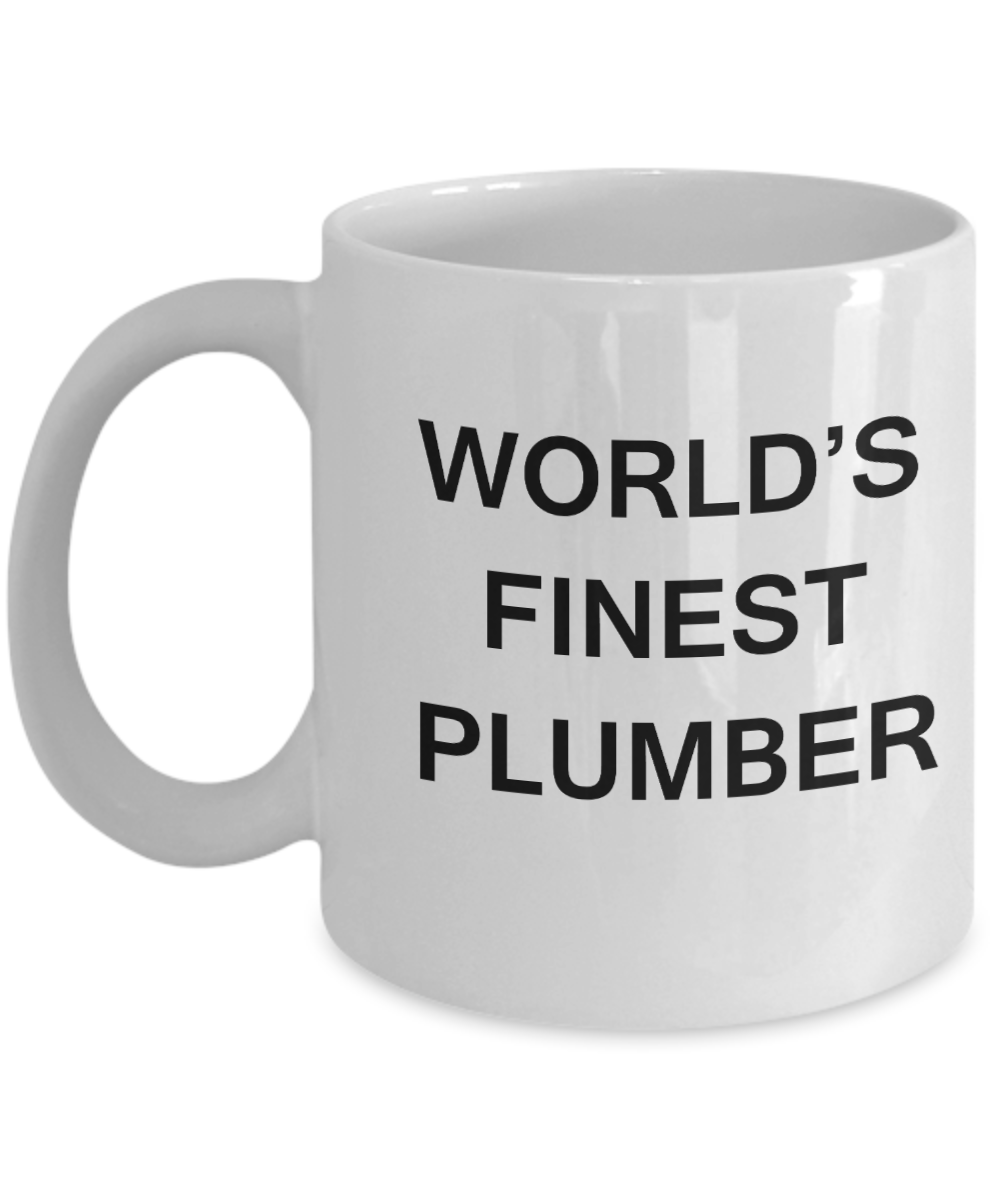 World's Finest Plumber - Gifts For Plumber - White coffee mugs 11 oz